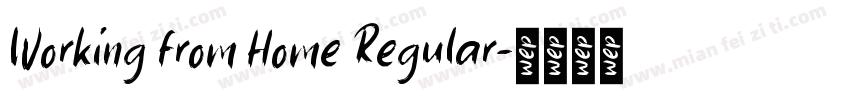 Working from Home Regular字体转换